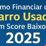 Como-financiar-carro-usado-com-score-baixo-em-2025