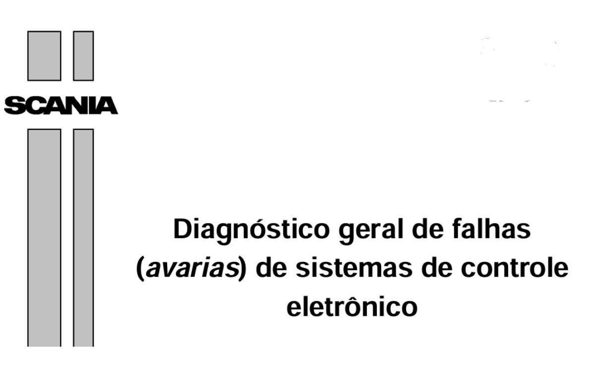 Diagnóstico de falhas eletrônicas em caminhões Scania (PDF) – sistemas de controle eletrônico